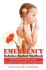 Emergency Radiation Medical Handbook ~ The Essential Mandatory Guide for Citizens and Responders to Nuclear Events