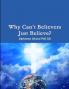 Why Can't Believers Just Believe?