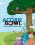 The Acorn Bowl