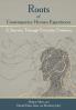 Roots of Contemporary Human Experiences