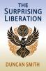 The Surprising Liberation
