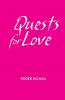 Quests for Love