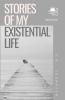 Stories of my Existential Life