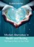 Modern Alternatives in Health and Healing