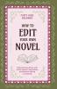 How to Edit Your Own Novel