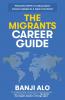 The Migrants Career Guide