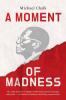 A Moment of Madness