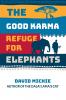 The Good Karma Refuge for Elephants