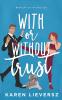 With or Without Trust