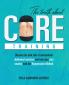 The Truth About Core Training