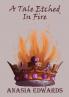 A Tale Etched In Fire