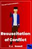 Resuscitation of Conflict