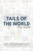 Tails of the World
