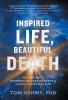 Inspired Life Beautiful Death