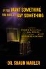 If You Want Something You Have To Say Something