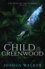The Child of the Greenwood