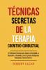 Técnicas Secretas de la Terapia Cognitivo-Conductual