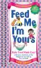 Feed Me I'm Yours (Revised Edition)