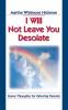 I Will Not Leave You Desolate