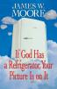 If God Has a Refrigerator Your Picture Is on It