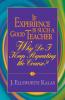 If Experience Is Such a Good Teacher Why Do I Keep Repeating the Course? with Study Guide