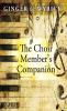 The Choir Member's Companion