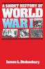 Short History of World War I A