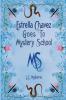 Estrella Chavez Goes to Mystery School