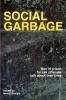 Social Garbage