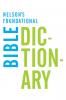 The Nelson's Foundational Bible Dictionary