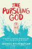 The Pursuing God