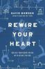 A Rewire Your Heart