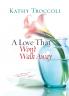 A Love That Won't Walk Away