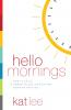 Hello Mornings | Softcover