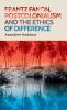 Frantz Fanon postcolonialism and the ethics of difference