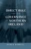 Direct rule and the governance of Northern Ireland