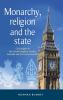 Monarchy religion and the state