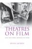 Theatres on film