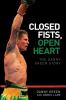 CLOSED FISTS OPEN HEART