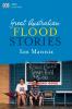 GREAT AUSTRALIAN FLOOD STORIES