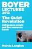 BOYER LECTURES 2012 QUIET REVOLUTION