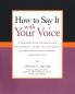How To Say It with Your Voice