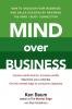 Mind Over Business