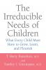 The Irreducible Needs of Children