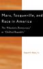 Marx Tocqueville and Race in America