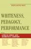Whiteness Pedagogy Performance