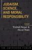 Judaism Science and Moral Responsibility