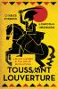 Toussaint Louverture: A Black Jacobin in the Age of Revolutions