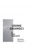 Using Gramsci: A New Approach