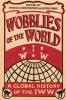 Wobblies of the World: A Global History of the IWW
